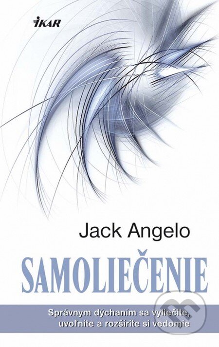 Kniha: Samoliečenie (Jack Angelo). Ikar, 2013 Kniha: Samoliečenie (Jack Angelo). Ikar, 2013