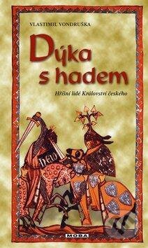 Kniha: Dýka s hadem (Vlastimil Vondruška). Moba, 2013 Kniha: Dýka s hadem (Vlastimil Vondruška). Moba, 2013