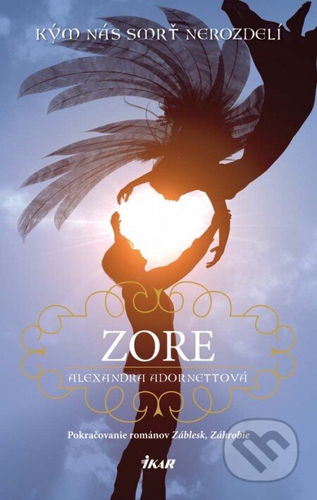 Kniha: Zore (Alexandra Adornetto). Ikar, 2013 Kniha: Zore (Alexandra Adornetto). Ikar, 2013