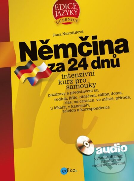 Kniha: Němčina za 24 dnů (Jana Navrátilová). Edika, 2013 Kniha: Němčina za 24 dnů (Jana Navrátilová). Edika, 2013