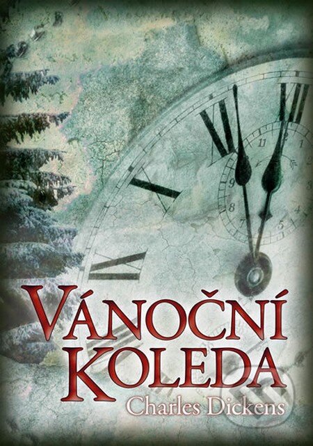Kniha: Vánoční koleda (Charles Dickens). XYZ, 2010 Kniha: Vánoční koleda (Charles Dickens). XYZ, 2010