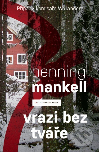 Kniha: Vrazi bez tváře (Henning Mankell). Host, 2013 Kniha: Vrazi bez tváře (Henning Mankell). Host, 2013