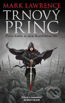 Kniha: Trnový princ (Mark Lawrence). Talpress, 2013 Kniha: Trnový princ (Mark Lawrence). Talpress, 2013