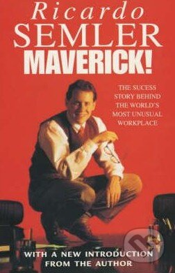 Kniha: Maverick! (Ricardo Semler). Random House, 2001 Kniha: Maverick! (Ricardo Semler). Random House, 2001