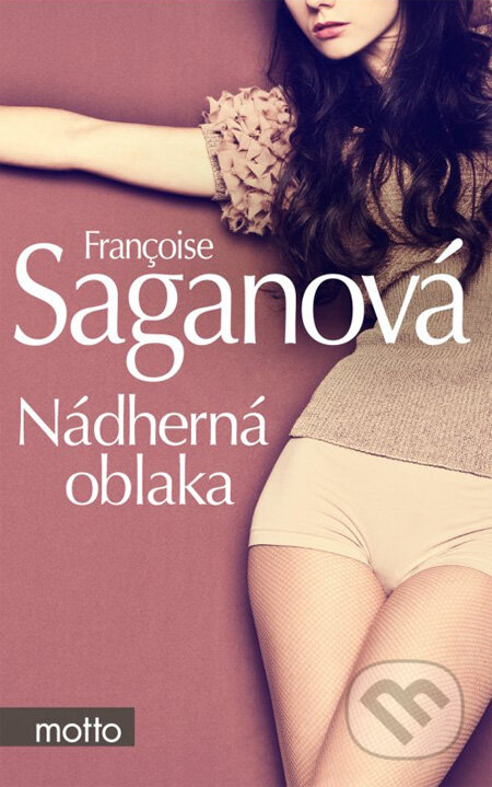 Kniha: Nádherná oblaka (Francoise Sagan). Motto, 2012 Kniha: Nádherná oblaka (Francoise Sagan). Motto, 2012