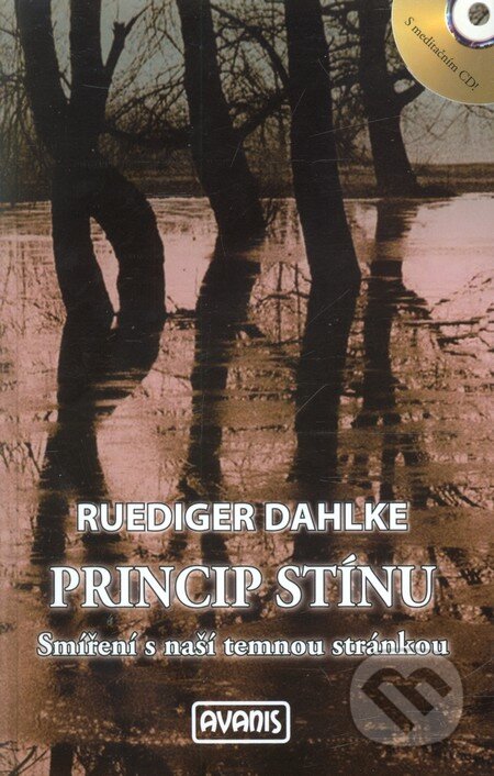 Kniha: Princip stínu (Ruediger Dahlke). Avanis, 2012 Kniha: Princip stínu (Ruediger Dahlke). Avanis, 2012