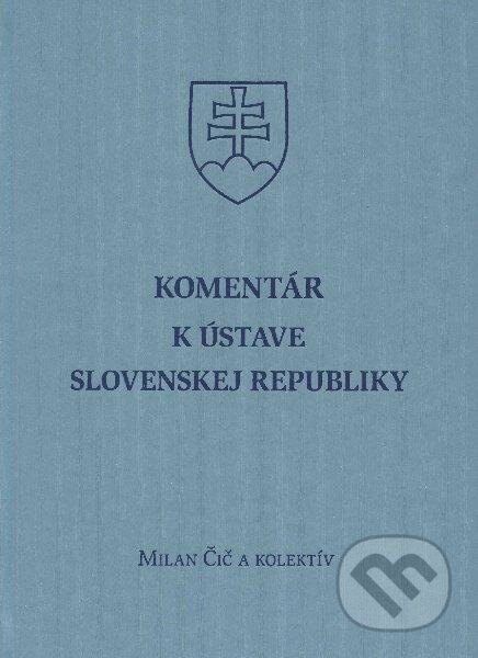 Kniha: Komentár k ústave Slovenskej Republiky (Milan Čič a kolektív). Eurokódex, 2012 Kniha: Komentár k ústave Slovenskej Republiky (Milan Čič a kolektív). Eurokódex, 2012