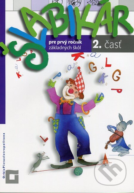 Kniha: Šlabikár pre prvý ročník základných škôl (2. časť) (Kamila Štefeková a Romana Culková). Orbis Pictus Istropolitana, 2012 Kniha: Šlabikár pre prvý ročník základných škôl (2. časť) (Kamila Štefeková a Romana Culková). Orbis Pictus Istropolitana, 2012