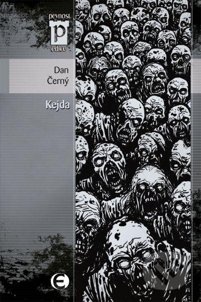 Kniha: Kejda (Dan Černý). Epocha, 2012 Kniha: Kejda (Dan Černý). Epocha, 2012