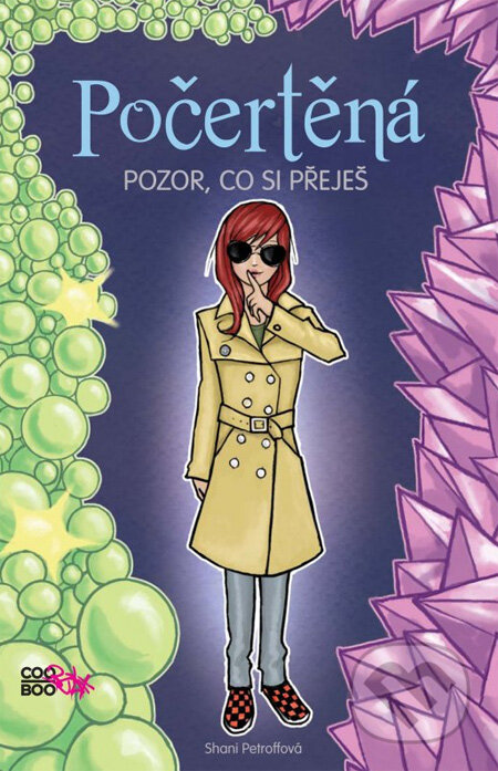 Kniha: Počertěná: Pozor, co si přeješ (Shani Petroff). CooBoo CZ, 2013 Kniha: Počertěná: Pozor, co si přeješ (Shani Petroff). CooBoo CZ, 2013