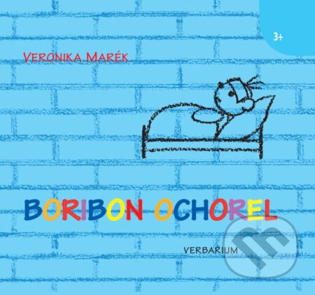 Kniha: Boribon ochorel (Veronika Marék). Verbarium, 2012 Kniha: Boribon ochorel (Veronika Marék). Verbarium, 2012