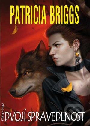 Kniha: Dvojí spravedlnost (Patricia Briggs). FANTOM Print, 2013 Kniha: Dvojí spravedlnost (Patricia Briggs). FANTOM Print, 2013