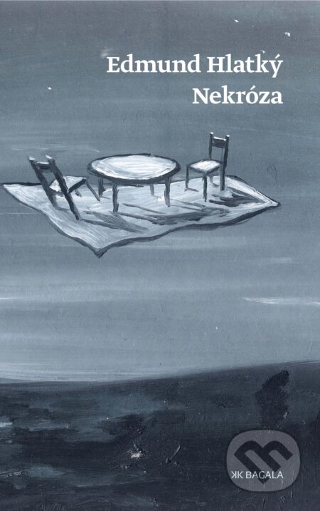 Kniha: Nekróza (Edmund Hlatký). Koloman Kertész Bagala, 2013 Kniha: Nekróza (Edmund Hlatký). Koloman Kertész Bagala, 2013