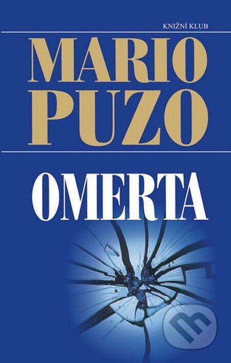 Kniha: Omerta (Mario Puzo). Knižní klub, 2013 Kniha: Omerta (Mario Puzo). Knižní klub, 2013