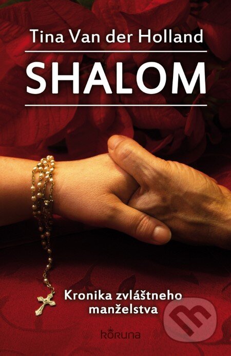 Kniha: Shalom (Tina Van der Holland). Koruna, 2013 Kniha: Shalom (Tina Van der Holland). Koruna, 2013