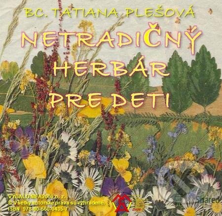 E-kniha: Netradičný herbár pre deti (Tatiana Plešová). MEA2000, 2022 E-kniha: Netradičný herbár pre deti (Tatiana Plešová). MEA2000, 2022
