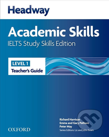 Kniha: Headway Academic Skills 1: Ielts Study Skills Teacher´s Guide (Richard Harrison). Oxford University Press, 2013 Kniha: Headway Academic Skills 1: Ielts Study Skills Teacher´s Guide (Richard Harrison). Oxford University Press, 2013