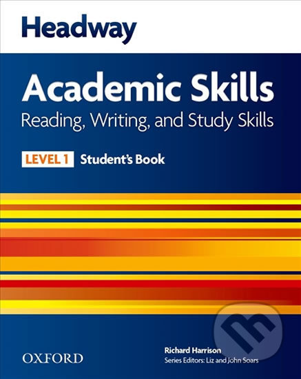 Kniha: Headway Academic Skills 1: Reading & Writing Student´s Book with Online Practice (Richard Harrison). Oxford University Press, 2013 Kniha: Headway Academic Skills 1: Reading & Writing Student´s Book with Online Practice (Richard Harrison). Oxford University Press, 2013