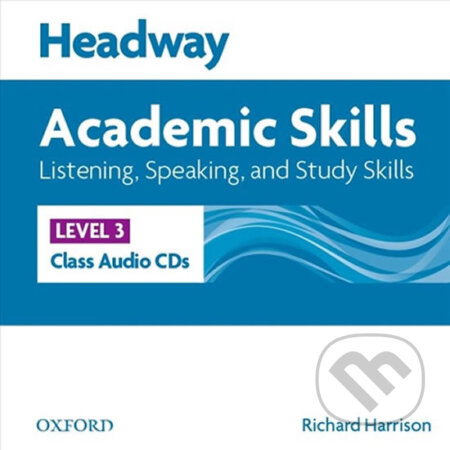 Audiokniha: Headway Academic Skills 3: Listening & Speaking Class Audio CDs /2/ (Richard Harrison). Oxford University Press, 2011 Audiokniha: Headway Academic Skills 3: Listening & Speaking Class Audio CDs /2/ (Richard Harrison). Oxford University Press, 2011