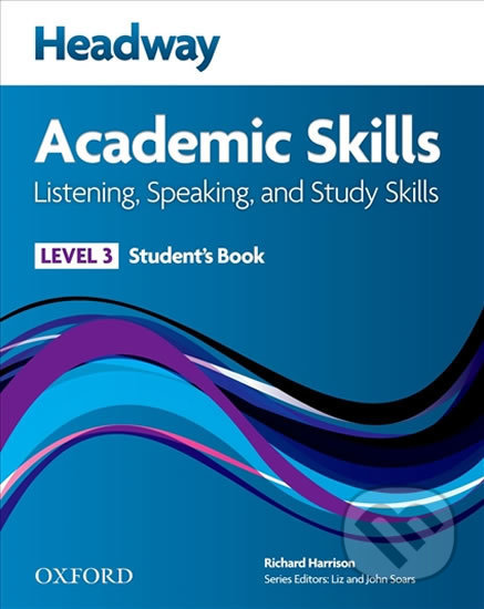 Kniha: Headway Academic Skills 3: Listening & Speaking Student´s Book (Richard Harrison). Oxford University Press, 2011 Kniha: Headway Academic Skills 3: Listening & Speaking Student´s Book (Richard Harrison). Oxford University Press, 2011