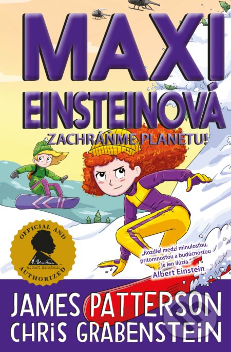 Kniha: Maxi Einsteinová: Zachráňme planétu! (James Patterson). Slovart, 2022 Kniha: Maxi Einsteinová: Zachráňme planétu! (James Patterson). Slovart, 2022