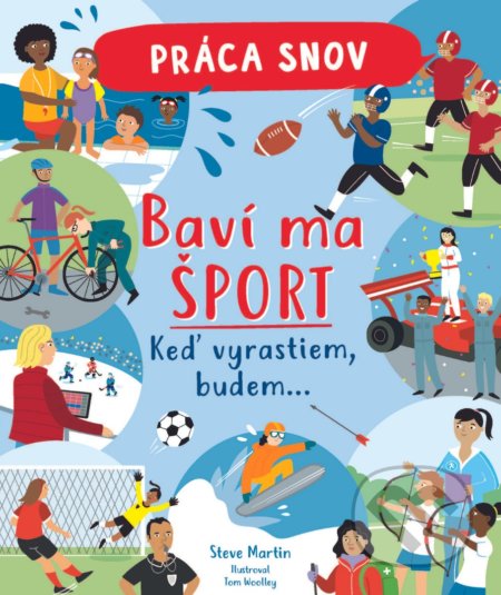 Kniha: Práca snov / Baví ma šport (Steve Martin). Slovart, 2022 Kniha: Práca snov / Baví ma šport (Steve Martin). Slovart, 2022
