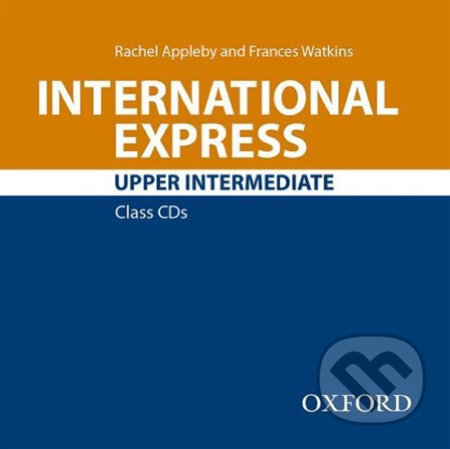 International Express Upper Intermediate: Class Audio CDs /2/ (3rd) - Frances Watkins, Rachel Appleby, Oxford University Press, 2014