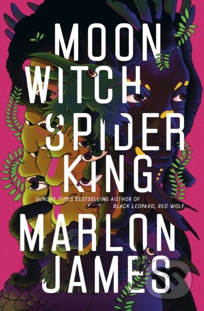 Kniha: Moon Witch, Spider King (Marlon James). Hamish Hamilton, 2022 Kniha: Moon Witch, Spider King (Marlon James). Hamish Hamilton, 2022