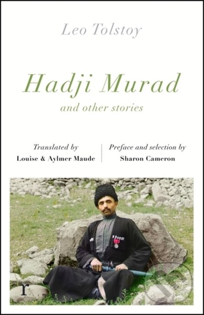 Kniha: Hadji Murad and other stories (Lev Nikolajevič Tolstoj). Riverrun, 2022 Kniha: Hadji Murad and other stories (Lev Nikolajevič Tolstoj). Riverrun, 2022
