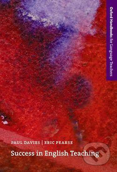 Kniha: Success in English Teaching (Paul Davies). Oxford University Press, 2010 Kniha: Success in English Teaching (Paul Davies). Oxford University Press, 2010