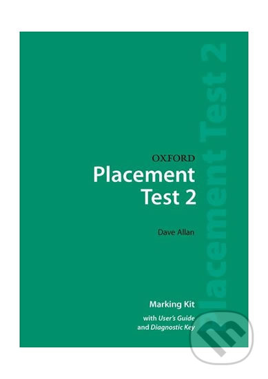 Kniha: Oxford Placement Test 2: Marking Kit (Dave Allan). Oxford University Press, 2004 Kniha: Oxford Placement Test 2: Marking Kit (Dave Allan). Oxford University Press, 2004
