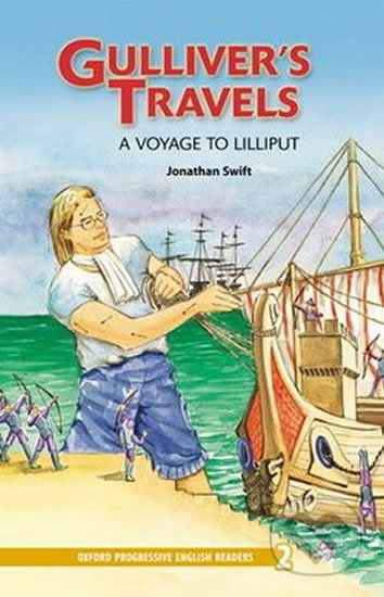 Kniha: Gulliver´s Travels a Voyage to Lilliput (Jonathan Swift). Oxford University Press, 2005 Kniha: Gulliver´s Travels a Voyage to Lilliput (Jonathan Swift). Oxford University Press, 2005