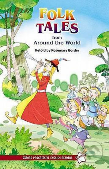 Kniha: Folk Tales From Around the World (Rosemary Border). Oxford University Press, 2005 Kniha: Folk Tales From Around the World (Rosemary Border). Oxford University Press, 2005