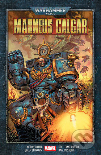 Kniha: Marneus Calgar (Kieron Gillen). Crew, 2022 Kniha: Marneus Calgar (Kieron Gillen). Crew, 2022