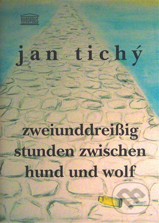 Kniha: Zweiunddreisig Stunden zwischen Hund und Wolf (Jan Tichý). Akropolis, 2008 Kniha: Zweiunddreisig Stunden zwischen Hund und Wolf (Jan Tichý). Akropolis, 2008