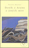 Kniha: Deník z Aranu a jiných míst (Nicolas Bouvier). Tichá Byzanc, 2007 Kniha: Deník z Aranu a jiných míst (Nicolas Bouvier). Tichá Byzanc, 2007