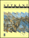 Kniha: Setkání s Prahou (Pravoslav Kneidl). Perseus, 2005 Kniha: Setkání s Prahou (Pravoslav Kneidl). Perseus, 2005