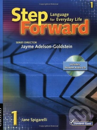 Kniha: Step Forward 1: Student´s Book with Audio CD (Jayme Adelson-Goldstein). Oxford University Press, 2008 Kniha: Step Forward 1: Student´s Book with Audio CD (Jayme Adelson-Goldstein). Oxford University Press, 2008