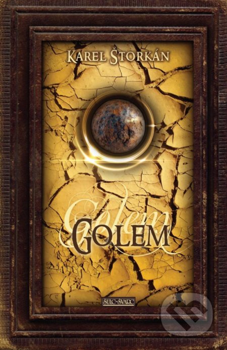 Kniha: Golem (Karel Štorkán). Šulc - Švarc, 2023 Kniha: Golem (Karel Štorkán). Šulc - Švarc, 2023