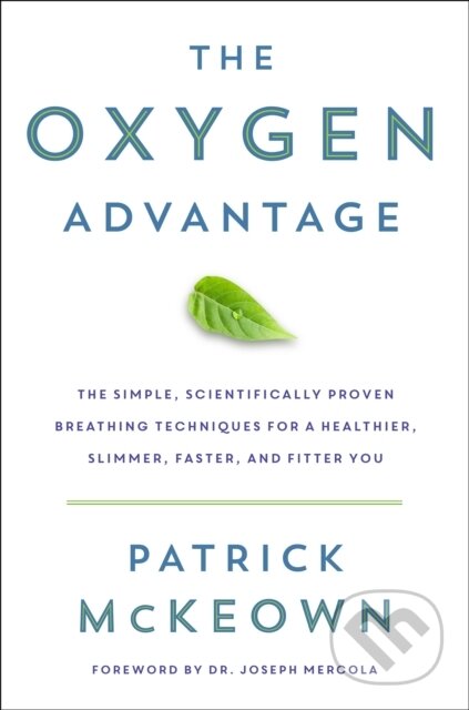 E-kniha: The Oxygen Advantage (Patrick McKeown). HarperCollins, 2015 E-kniha: The Oxygen Advantage (Patrick McKeown). HarperCollins, 2015