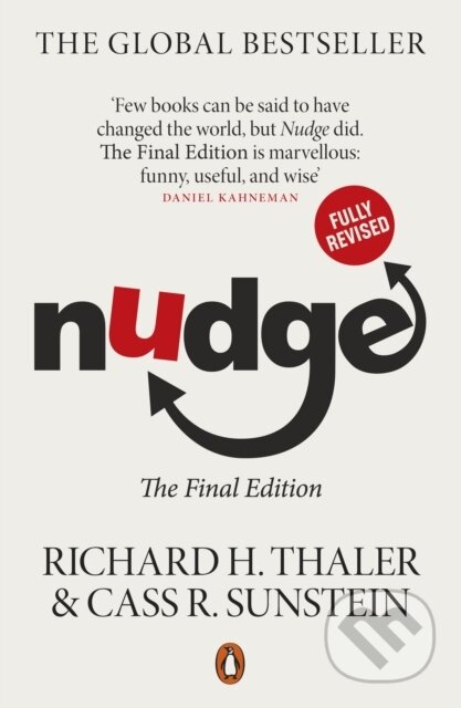E-kniha: Nudge (Cass R Sunstein a Richard H. Thaler). Penguin Books, 2012 E-kniha: Nudge (Cass R Sunstein a Richard H. Thaler). Penguin Books, 2012
