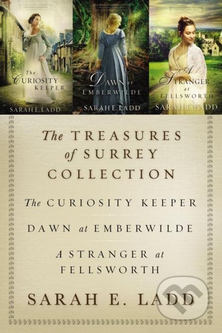 E-kniha: The Treasures of Surrey Collection (Sarah E. Ladd). Thomas Nelson Publishers, 2017 E-kniha: The Treasures of Surrey Collection (Sarah E. Ladd). Thomas Nelson Publishers, 2017