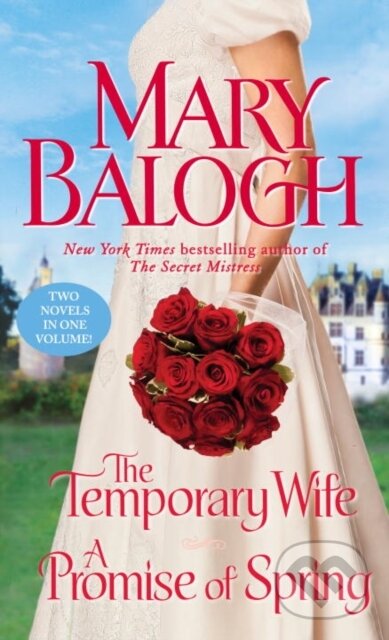 E-kniha: The Temporary Wife/A Promise of Spring (Mary Balogh). Random House, 2012 E-kniha: The Temporary Wife/A Promise of Spring (Mary Balogh). Random House, 2012