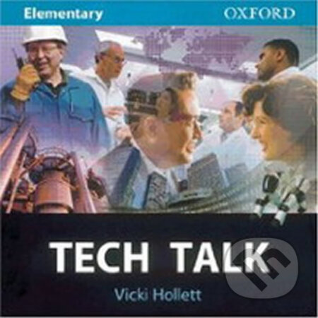 Audiokniha: Tech Talk Elementary: Class Audio CD (Vicki Hollett). Oxford University Press, 2003 Audiokniha: Tech Talk Elementary: Class Audio CD (Vicki Hollett). Oxford University Press, 2003