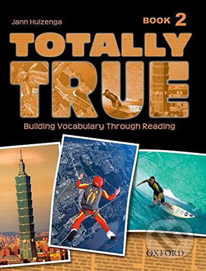 Totally True 2: Student´s Book - Jann Huizenga, Oxford University Press, 2005