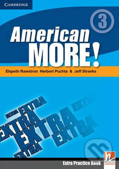 Kniha: American More! Level 3: Extra Practice Book (Herbert Puchta). Cambridge University Press, 2010 Kniha: American More! Level 3: Extra Practice Book (Herbert Puchta). Cambridge University Press, 2010