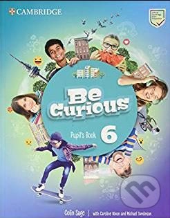 Kniha: Be Curious 6: Pupil´s Book (Caroline Nixon). Cambridge University Press, 2020 Kniha: Be Curious 6: Pupil´s Book (Caroline Nixon). Cambridge University Press, 2020