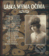Kniha: Láska mýma očima (Listen). Listen, 2003 Kniha: Láska mýma očima (Listen). Listen, 2003