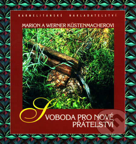 Kniha: Svoboda pro nové přátelství (Werner Tiki Küstenmacher a Marion Küstenmacher). Karmelitánské nakladatelství, 2003 Kniha: Svoboda pro nové přátelství (Werner Tiki Küstenmacher a Marion Küstenmacher). Karmelitánské nakladatelství, 2003