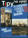 Kniha: Tipy na výlet (Vladimír Pohorecký). Radioservis, 2003 Kniha: Tipy na výlet (Vladimír Pohorecký). Radioservis, 2003